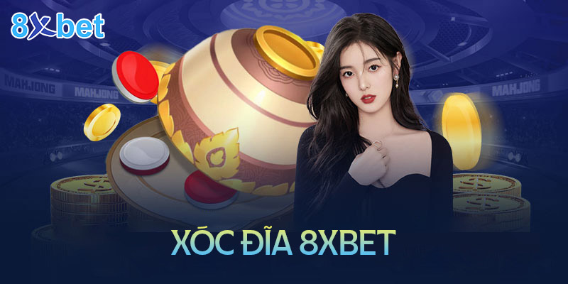 Xóc đĩa 8XBet – Thế giới đầy kịch tính và độc đáo 2 Xóc đĩa tại 8XBet – Thế giới đầy kịch tính và độc đáo