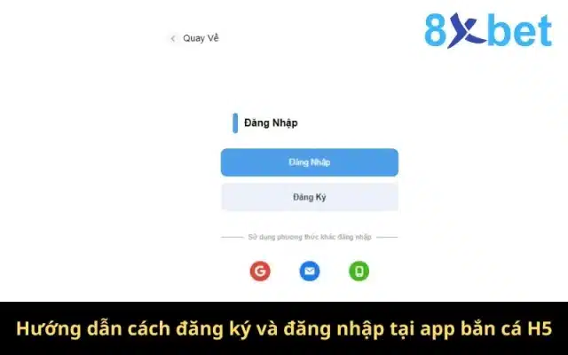 App Bắn Cá H5 - Thiên Đường Chơi Game Số 1 Tại Việt Nam 3 Hướng dẫn cách đăng ký và đăng nhập tại app bắn cá H5