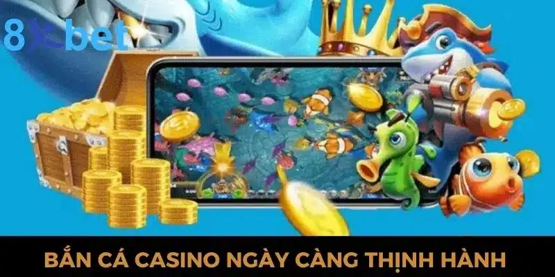 Bắn cá casino - Siêu Phẩm Giải Trí Trực Tuyến Hàng Đầu 2024 1 Game bắn cá casino ngày càng thịnh hành